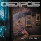 Oedipus - Vicious Little Smile