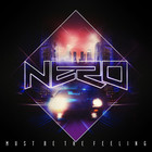 Nero - Must Be the Feeling (Remixes)