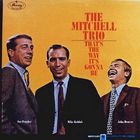 The Chad Mitchell Trio - That's the Way It's Gonna Be