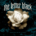 The Letter Black - Hanging On By A Remix