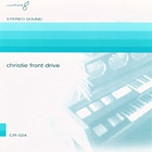 Christie Front Drive - Christie Front Drive (Referred To As Stereo Sound)