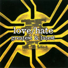 Love / Hate - Greatest & Latest