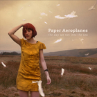 Paper Aeroplanes - The Day We Ran Into The Sea