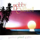 Bobby Caldwell - Perfect Island Nights
