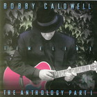 Bobby Caldwell - Timeline: The Anthology Pt. 1