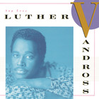 Luther Vandross - Any Love (Reissued 2007)
