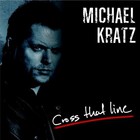 Michael Kratz - Cross That Line