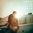 Travis Ryan - Fearless (Deluxe Edition)