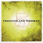 Freedom and Whiskey - 5
