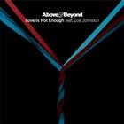 Above & beyond - Love Is Not Enough (D&B/Dubstep Remixes) (With Zoe Johnston)