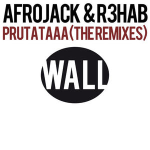 Prutataaa (With R3Hab) (The Remixes)