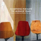 Something For Kate - The Murmur Years CD1