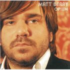 Matt Berry - Opium