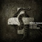 Inhale/Exhale - The Lost The Sick The Sacred