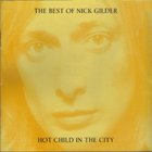 The Best Of Nick Gilder: Hot Child In The City