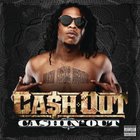 Ca$h Out - Cashin' Out (CDS)
