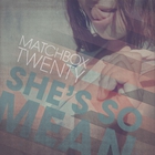 Matchbox Twenty - She's So Mean (CDS)