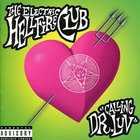 Electric Hellfire Club - Calling Dr. Luv