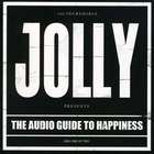 Jolly - The Audio Guide To Happiness (Part 1)
