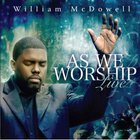 William Mcdowell - As We Worship Live CD2