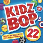 Kidz Bop Kids - Kidz Bop 22