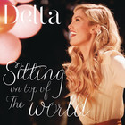 Delta Goodrem - Sitting On Top Of The World (CDS)
