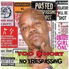 Too Short - No Trespassing