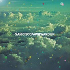 San Cisco - Awkward (EP)