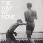 The Way We Move (With The Law)