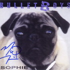 Bulletboys - Sophie
