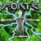 Forte - Rise Above