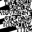 The Dolly Rocker Movement - Our Days Mind The Tyme