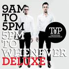 9Am To 5Pm - 5Pm To Whenever (Deluxe Version)