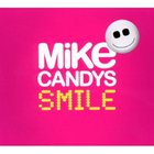 Mike Candys - Smile (Feat. Roby Rob)