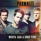 Parmalee - Musta Had a Good Time (CDS)