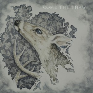 Come The Thaw