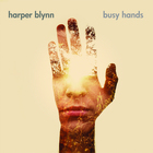 Harper Blynn - Busy Hands
