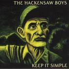 The Hackensaw Boys - Keep It Simple