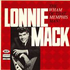 Lonnie Mack - The Wham Of That Memphis Man (Reissue 2006)