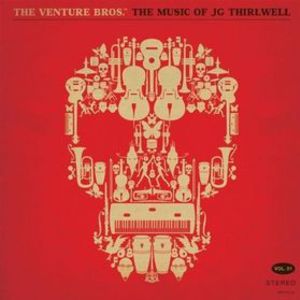 The Venture Bros.: The Music Of Jg Thirlwell