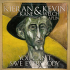 Kieran Kane - You Can't Save Everybody (With Kevin Welch)