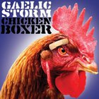 Gaelic Storm - Chicken Boxer