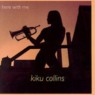 Kiku Collins - Here With Me