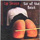 Lip Service - Six Of The Best