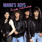 Mama's Boys - Live Tonite