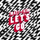 Matt & Kim - Let's Go (CDS)
