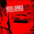 Hotel Diablo - The Return To Psycho, California