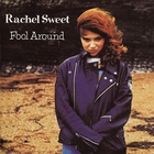 Rachel Sweet - Fool Around (Remastered 1995)