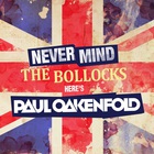 Neelix - Never Mind The Bollocks... Here's Paul Oakenfold CD1