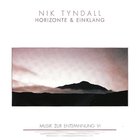 Nik Tyndall - Horizonte & Einklang